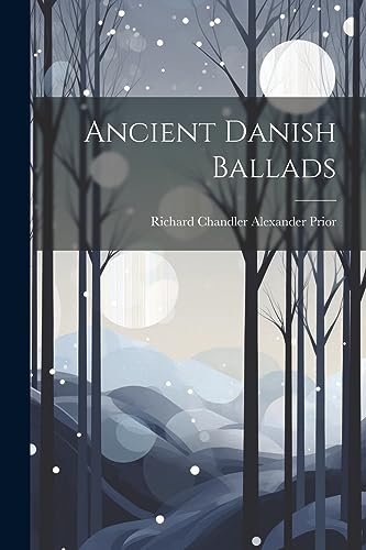 Beispielbild fr Ancient Danish Ballads zum Verkauf von THE SAINT BOOKSTORE
