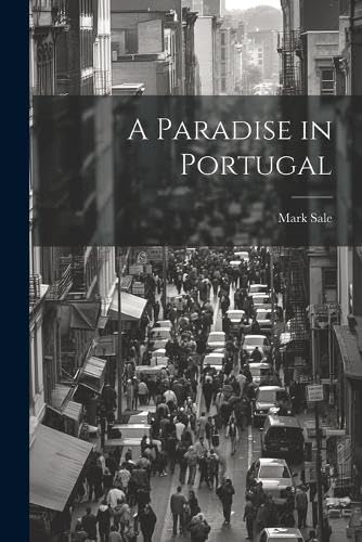 Imagen de archivo de A Paradise in Portugal a la venta por THE SAINT BOOKSTORE