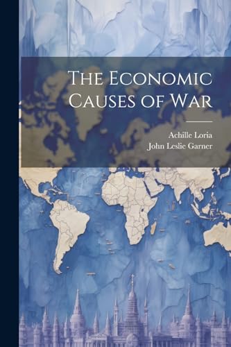 Stock image for The Economic Causes of War for sale by THE SAINT BOOKSTORE