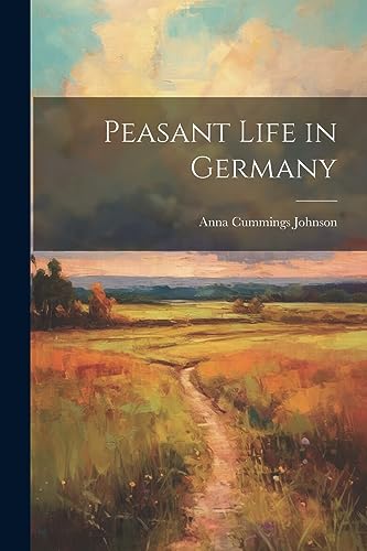 Stock image for Peasant Life in Germany for sale by GreatBookPrices