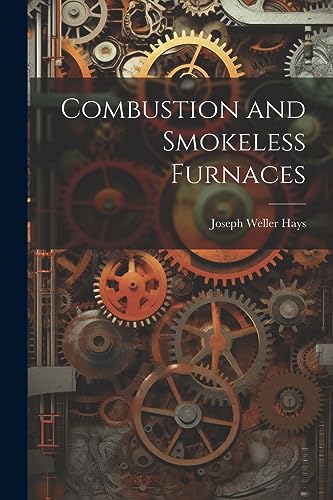 Stock image for Combustion and Smokeless Furnaces for sale by Ria Christie Collections