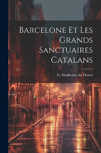Stock image for Barcelone et les grands sanctuaires catalans for sale by PBShop.store US