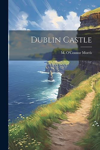 Stock image for Dublin Castle for sale by GreatBookPrices