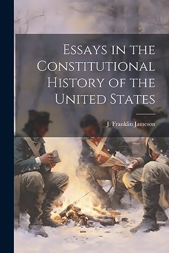 Stock image for Essays in the Constitutional History of the United States for sale by PBShop.store US