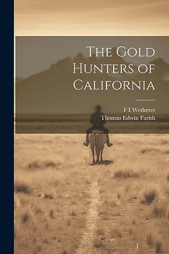 Stock image for The The Gold Hunters of California for sale by PBShop.store US