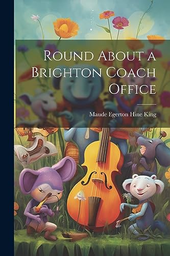 Imagen de archivo de Round About a Brighton Coach Office a la venta por PBShop.store US