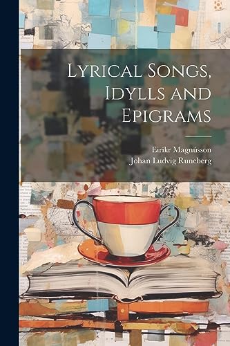 Stock image for Lyrical Songs, Idylls and Epigrams for sale by GreatBookPrices