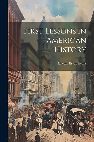 Stock image for First Lessons in American History for sale by PBShop.store US