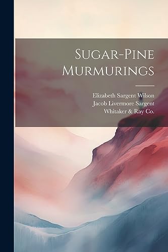 Stock image for Sugar-Pine Murmurings for sale by PBShop.store US