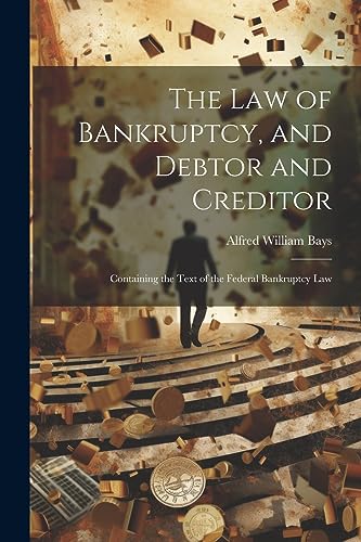 Stock image for The The Law of Bankruptcy, and Debtor and Creditor for sale by PBShop.store US