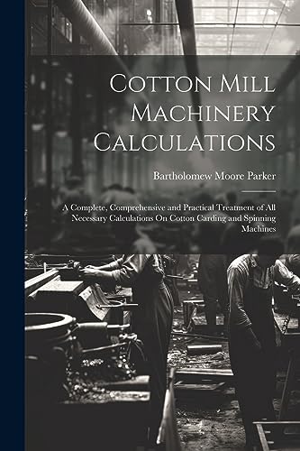 Stock image for Cotton Mill Machinery Calculations for sale by PBShop.store US