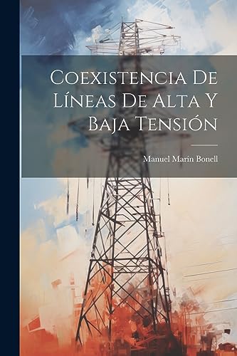 Stock image for COEXISTENCIA DE LNEAS DE ALTA Y BAJA TENSIN. for sale by KALAMO LIBROS, S.L.