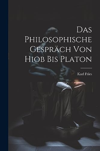 Imagen de archivo de Das Das Philosophische Gespr?ch Von Hiob Bis Platon a la venta por PBShop.store US