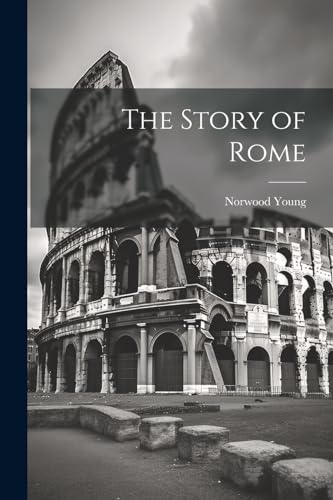 Stock image for The The Story of Rome for sale by PBShop.store US