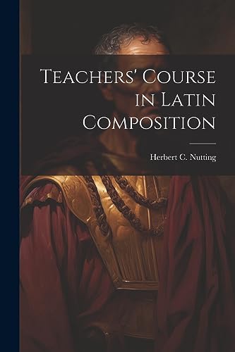 Stock image for Teachers' Course in Latin Composition for sale by PBShop.store US