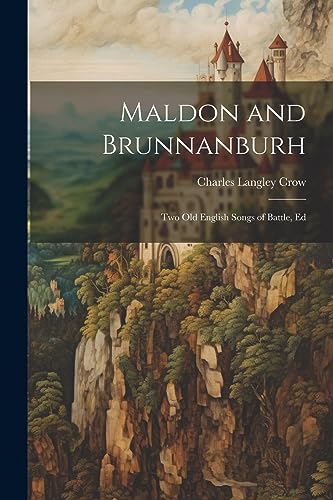 Stock image for Maldon and Brunnanburh for sale by PBShop.store US