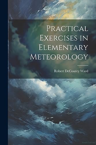 Imagen de archivo de Practical Exercises in Elementary Meteorology a la venta por PBShop.store US