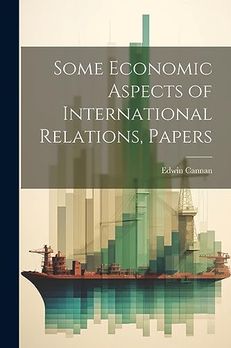 Stock image for Some Economic Aspects of International Relations, Papers for sale by PBShop.store US