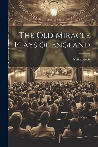 Stock image for The The old Miracle Plays of England for sale by PBShop.store US