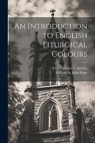 Beispielbild fr An An Introduction to English Liturgical Colours zum Verkauf von PBShop.store US