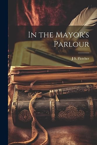 Stock image for In the Mayor's Parlour for sale by PBShop.store US