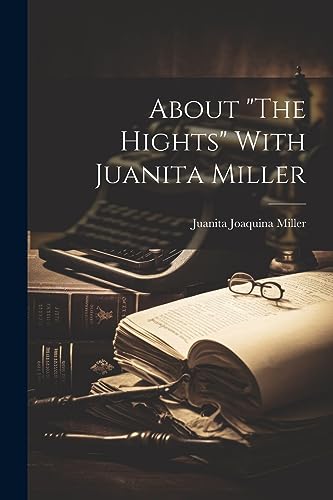 Stock image for About "The Hights" With Juanita Miller for sale by PBShop.store US