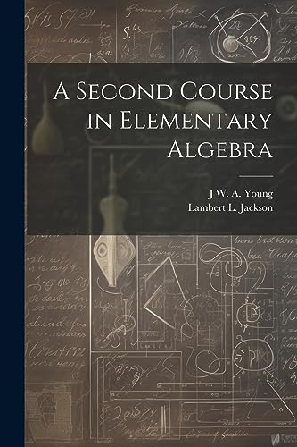 Beispielbild fr A Second Course in Elementary Algebra zum Verkauf von Ria Christie Collections