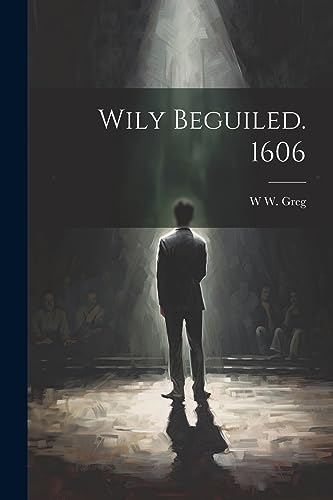 Stock image for Wily Beguiled. 1606 for sale by GreatBookPrices