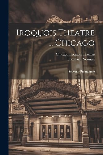 Stock image for Iroquois Theatre . Chicago; Souvenir Programme for sale by California Books