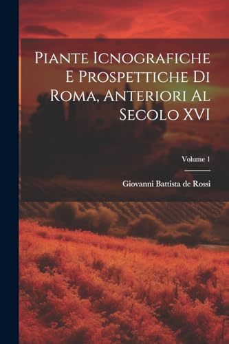 Stock image for Piante icnografiche e prospettiche di Roma, anteriori al secolo XVI; Volume 1 for sale by PBShop.store US