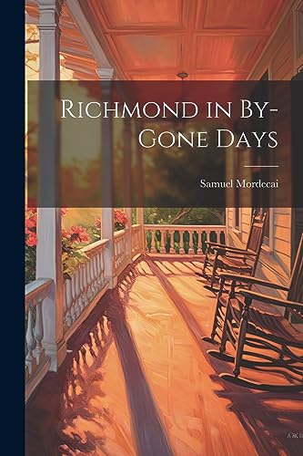 Imagen de archivo de Richmond in By-gone Days a la venta por THE SAINT BOOKSTORE