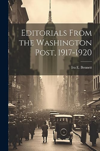 Stock image for Editorials From the Washington Post, 1917-1920 for sale by PBShop.store US