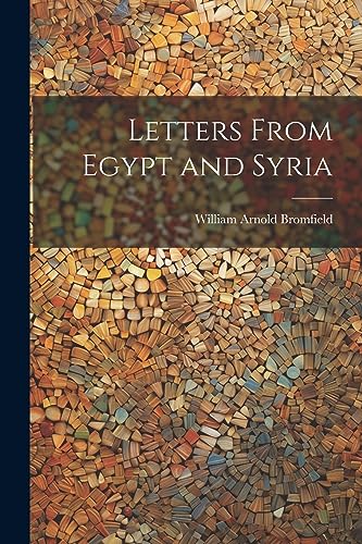 Imagen de archivo de Letters From Egypt and Syria a la venta por PBShop.store US