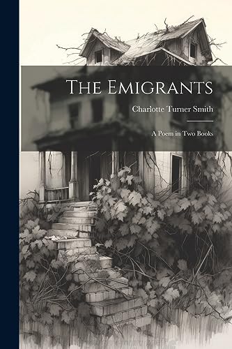 Beispielbild fr The Emigrants; a Poem in two Books zum Verkauf von GreatBookPrices