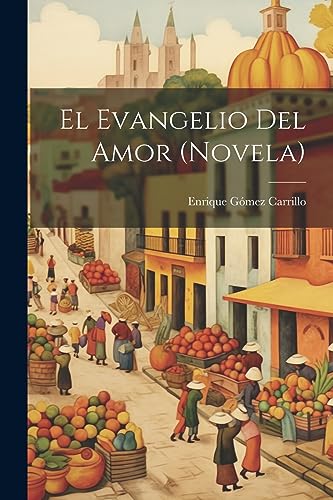 Imagen de archivo de El evangelio del amor (novela) a la venta por THE SAINT BOOKSTORE