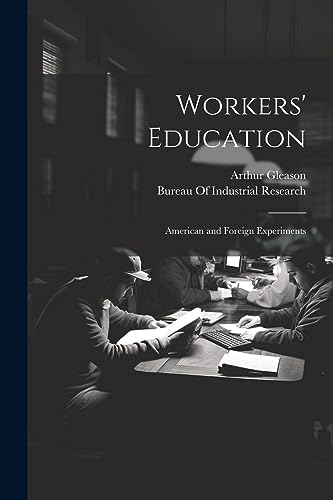 Imagen de archivo de Workers' Education; American and Foreign Experiments a la venta por PBShop.store US