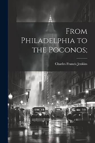 Stock image for From Philadelphia to the Poconos; for sale by THE SAINT BOOKSTORE