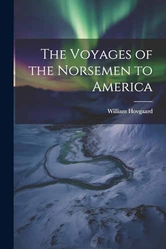 Stock image for The Voyages of the Norsemen to America for sale by THE SAINT BOOKSTORE