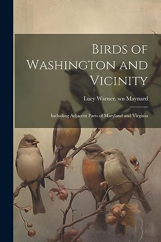 Beispielbild fr Birds of Washington and Vicinity zum Verkauf von PBShop.store US