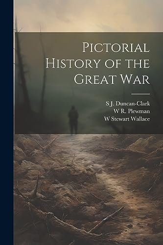 9781022214699: Pictorial History of the Great War