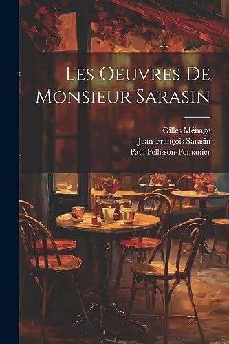 Beispielbild fr Les Oeuvres de monsieur Sarasin zum Verkauf von PBShop.store US