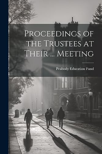 Beispielbild fr Proceedings of the Trustees at Their . Meeting zum Verkauf von PBShop.store US