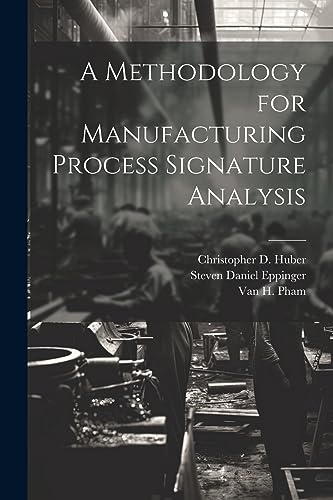 Stock image for A A Methodology for Manufacturing Process Signature Analysis for sale by PBShop.store US