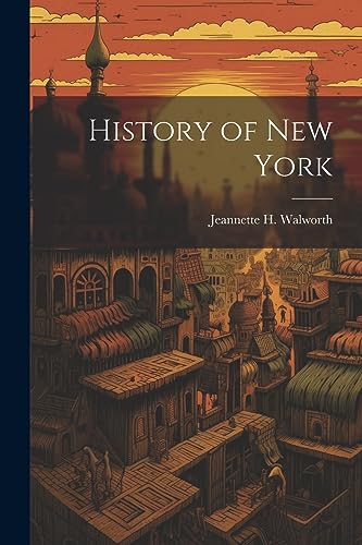 Stock image for History of New York for sale by PBShop.store US