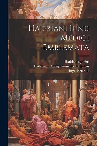 Imagen de archivo de Hadriani Iunii medici Emblemata a la venta por THE SAINT BOOKSTORE