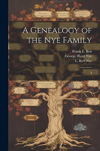 Stock image for A Genealogy of the Nye Family for sale by PBShop.store US