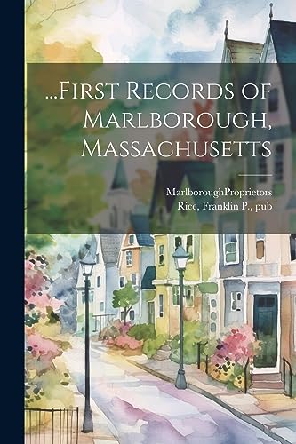 Stock image for First Records of Marlborough, Massachusetts for sale by California Books