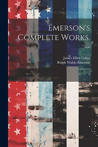 Stock image for Emerson's Complete Works. --: 9 for sale by Ria Christie Collections