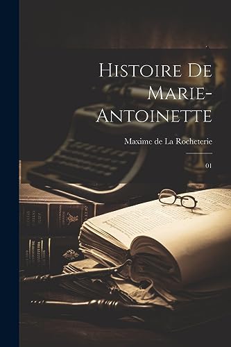 Stock image for Histoire de Marie-Antoinette for sale by PBShop.store US