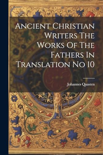 Beispielbild fr Ancient Christian Writers The Works Of The Fathers In Translation No 10 zum Verkauf von THE SAINT BOOKSTORE